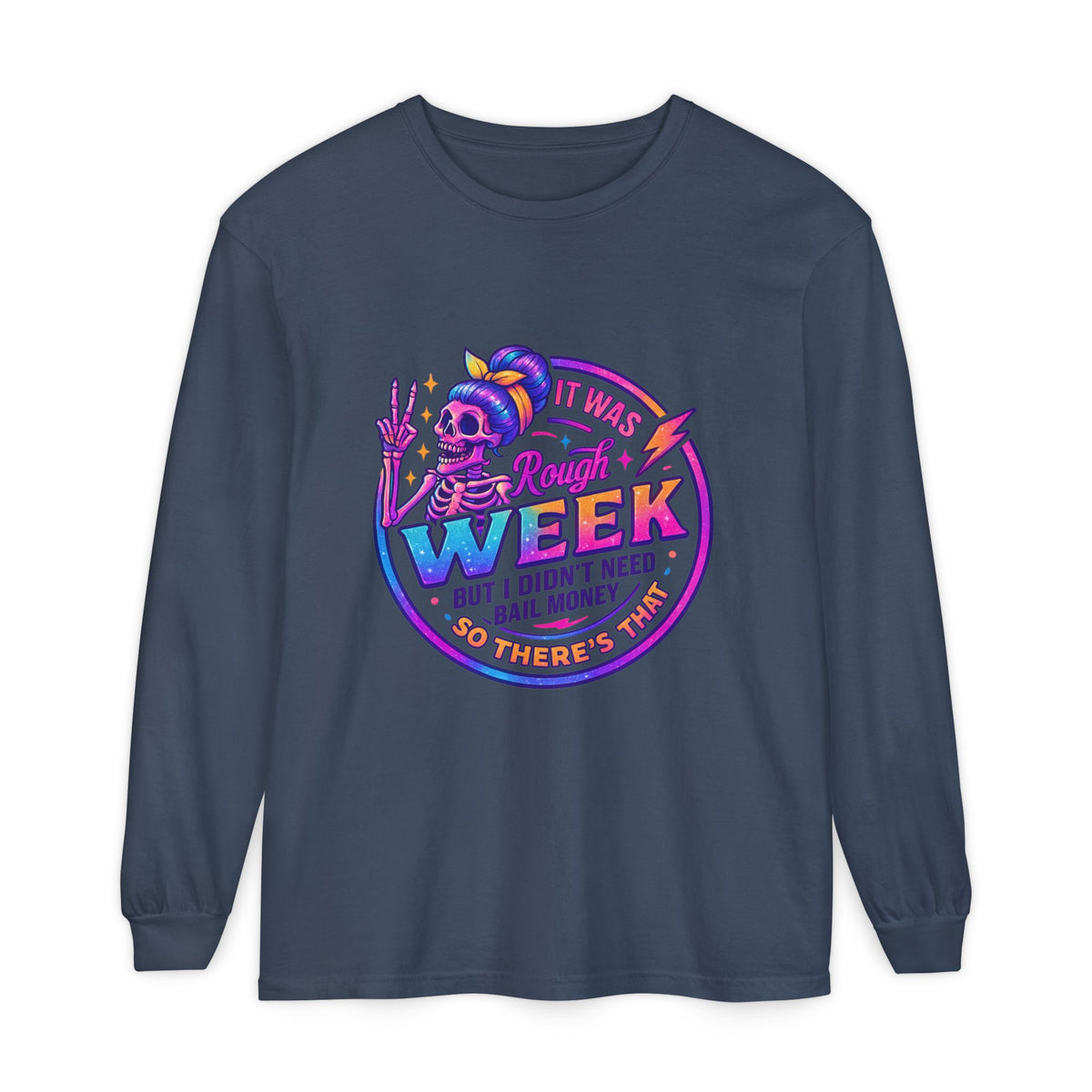 Long Sleeve T-Shirt — “It Was a Rough Week” Retro Skull Graphic