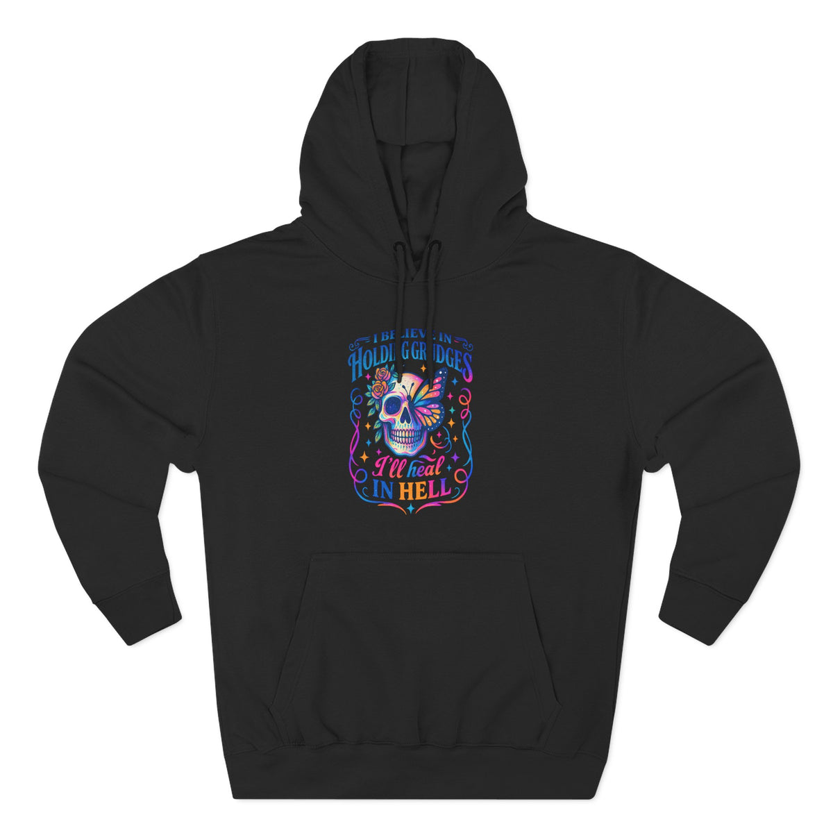 Skull & Butterfly Hoodie — "I Believe in Holding Grudges, I’ll Meet You in Hell" Graphic Hoodie