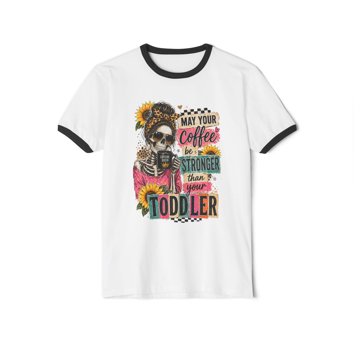 Coffee Stronger Than Your Toddler Ringer T-Shirt