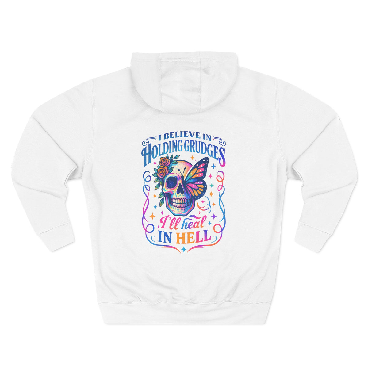 Skull & Butterfly Hoodie — "I Believe in Holding Grudges, I’ll Meet You in Hell" Graphic Hoodie