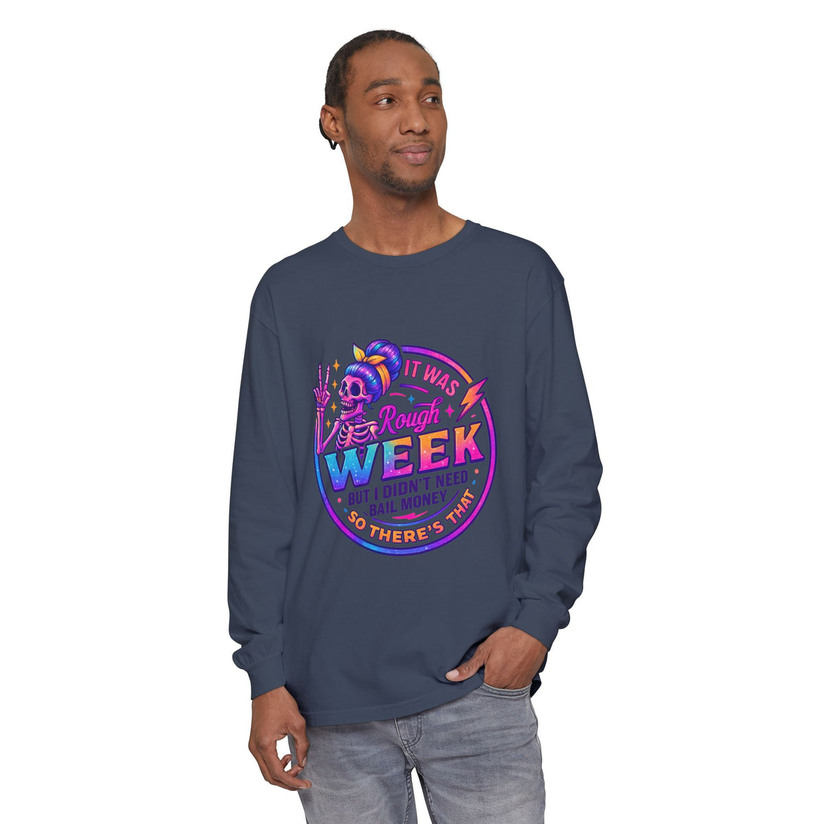 Long Sleeve T-Shirt — “It Was a Rough Week” Retro Skull Graphic