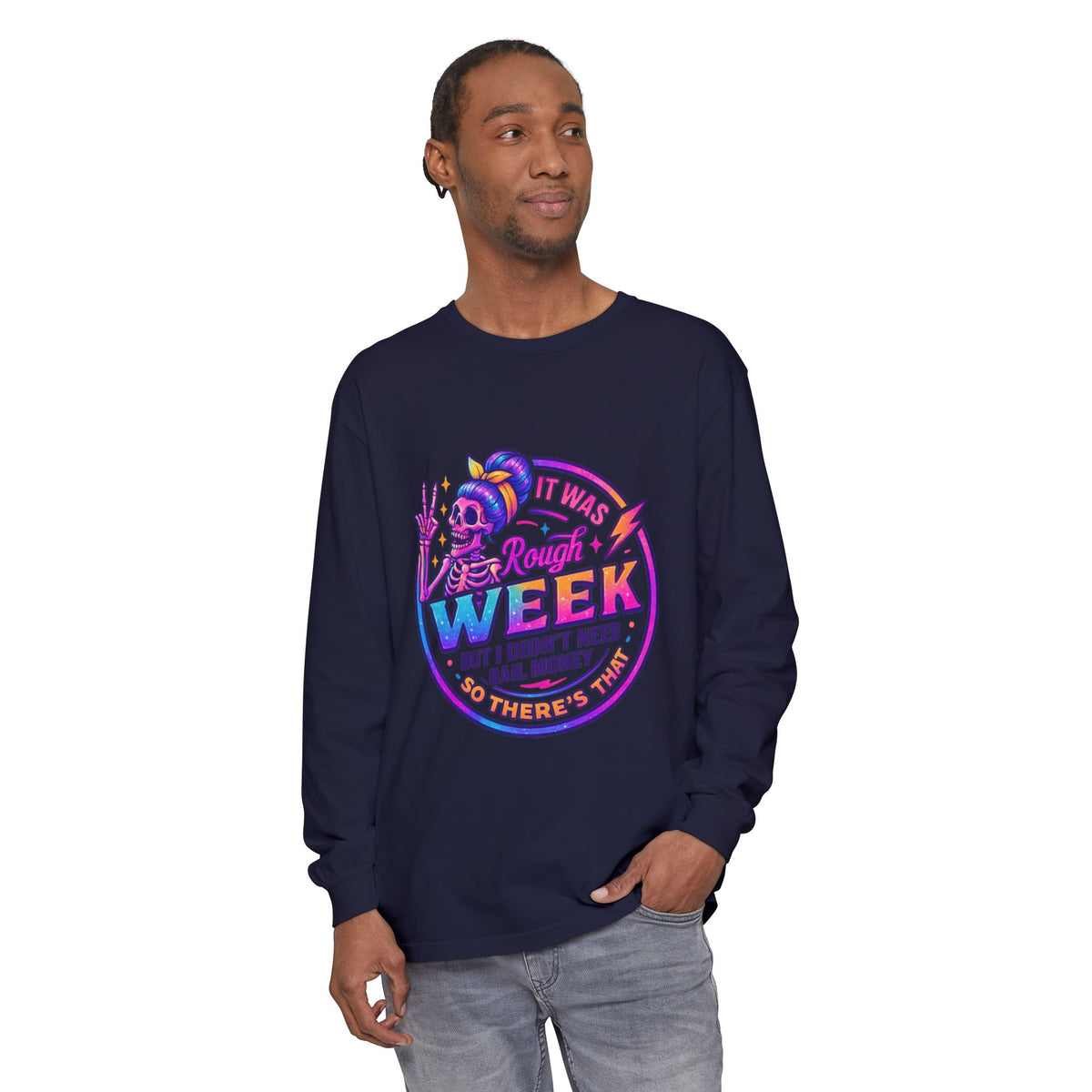 Long Sleeve T-Shirt — “It Was a Rough Week” Retro Skull Graphic