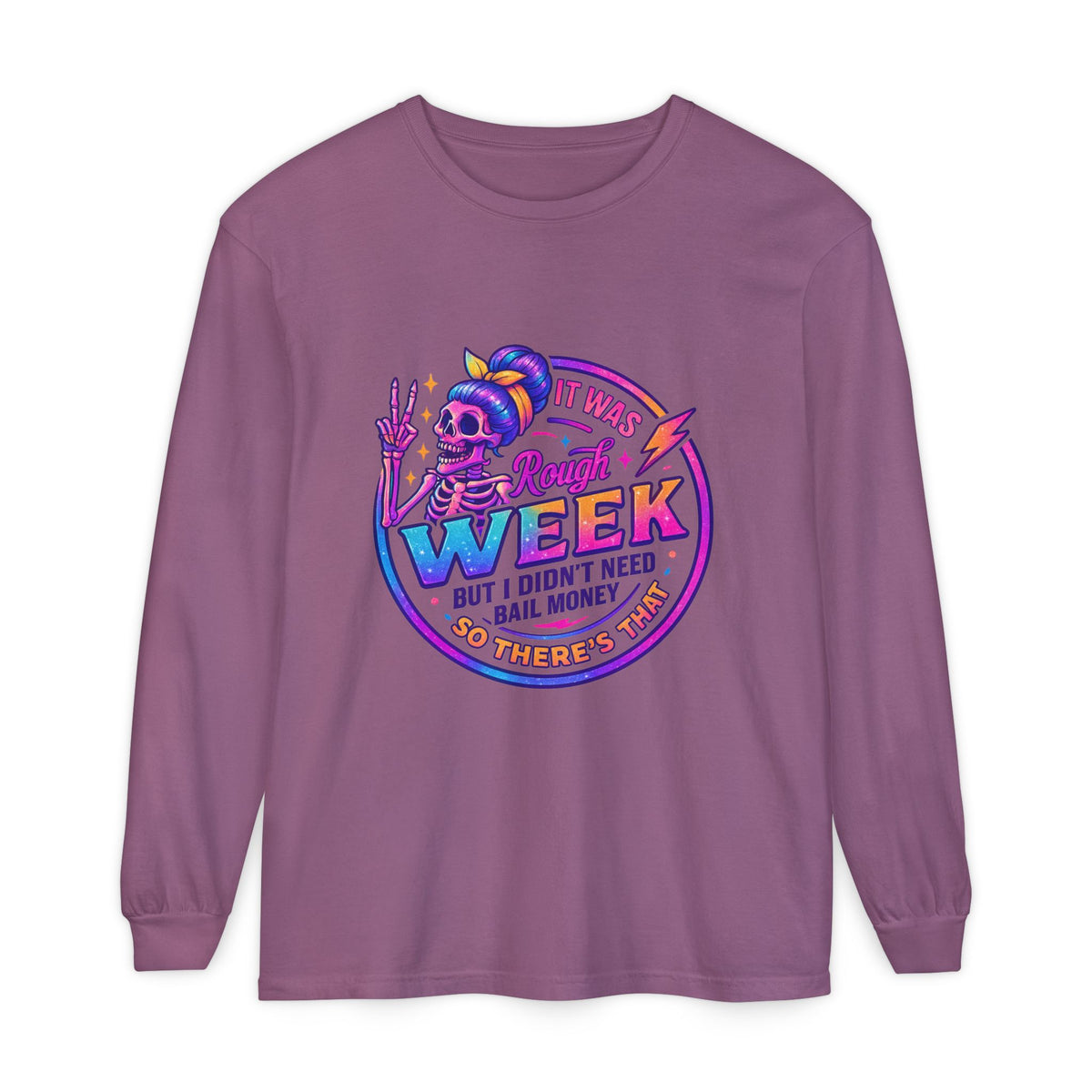 Long Sleeve T-Shirt — “It Was a Rough Week” Retro Skull Graphic