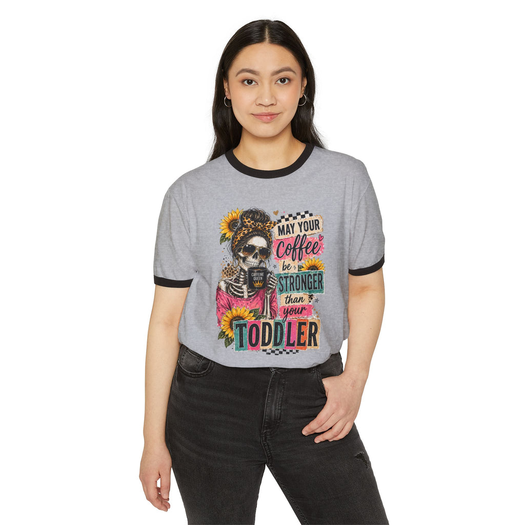 Coffee Stronger Than Your Toddler Ringer T-Shirt