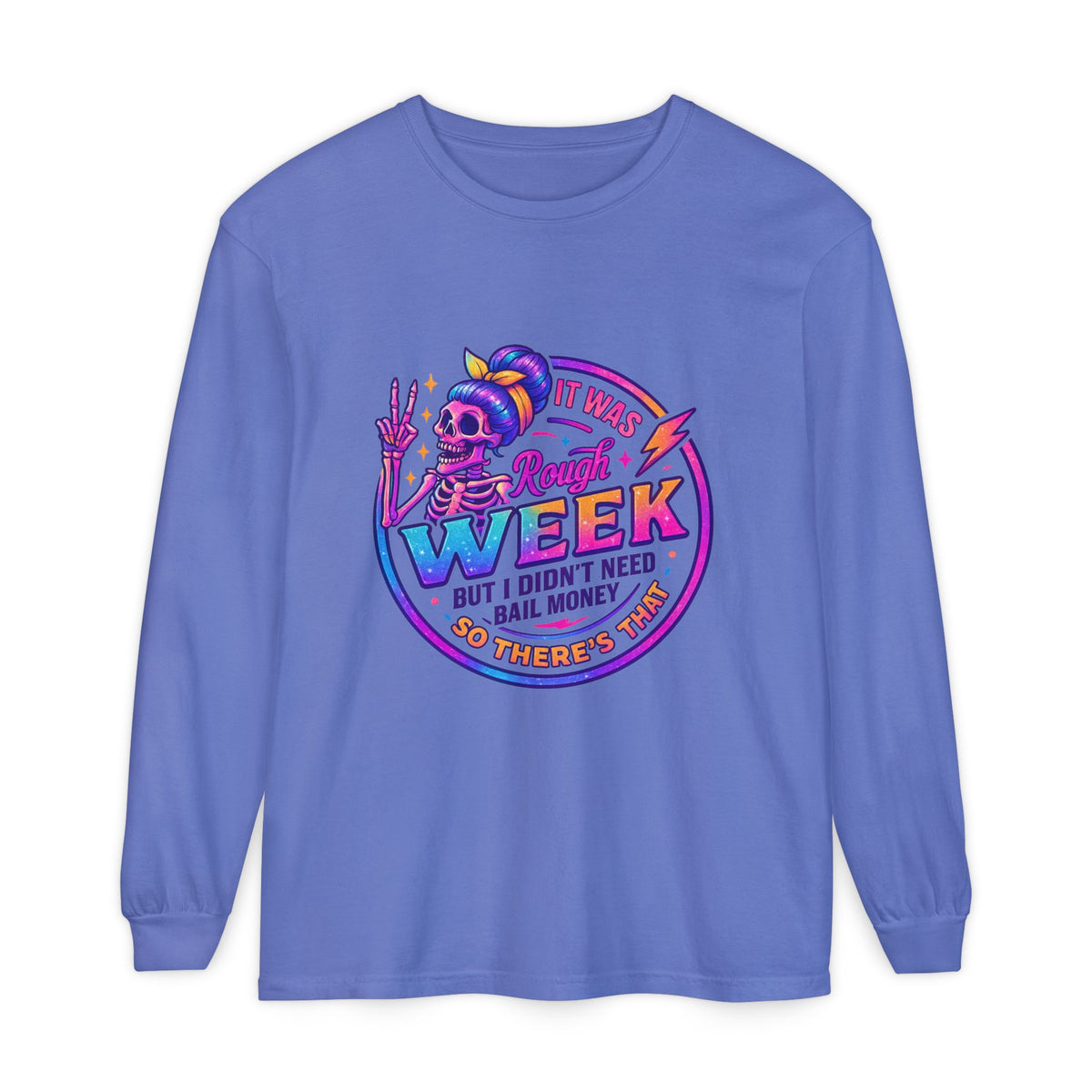 Long Sleeve T-Shirt — “It Was a Rough Week” Retro Skull Graphic