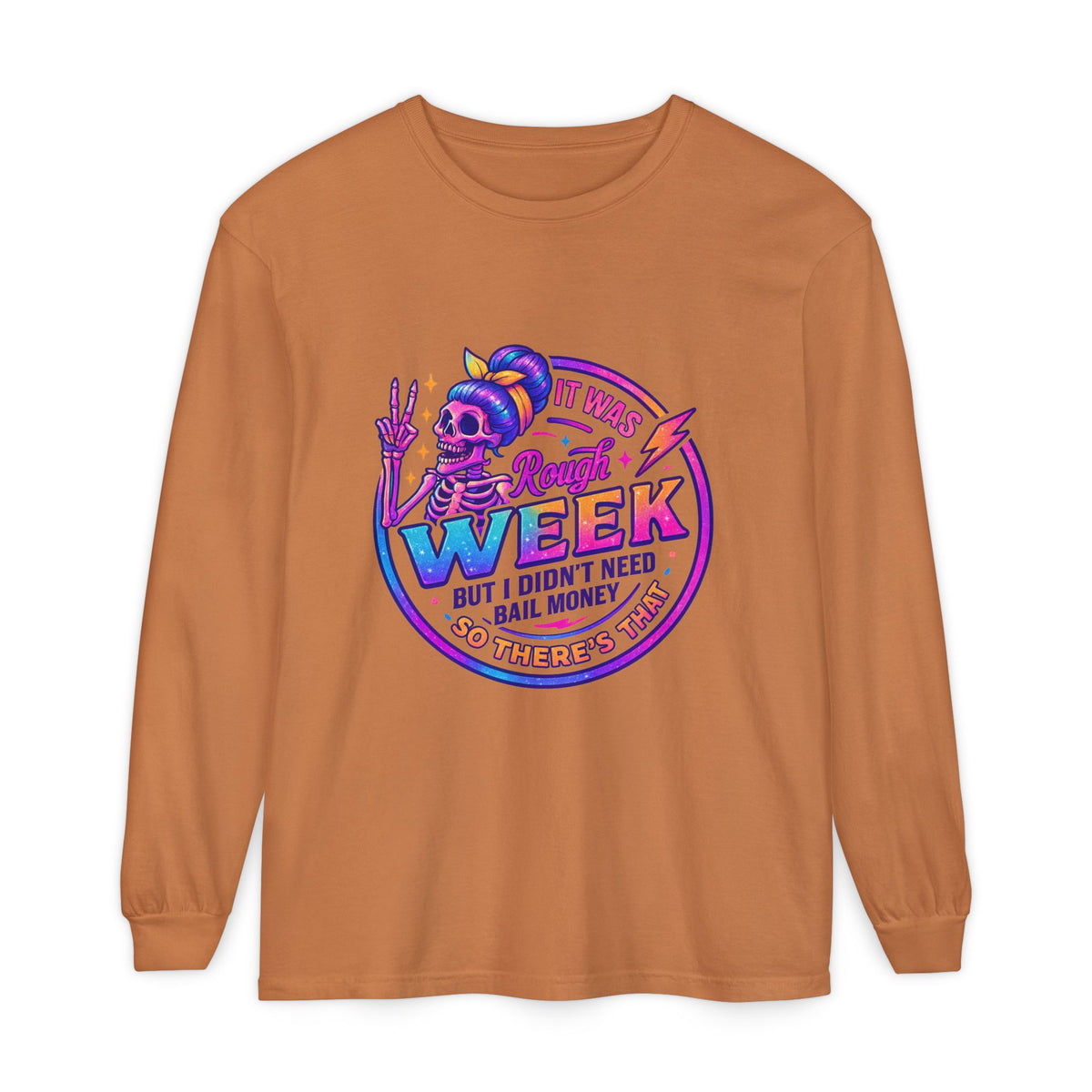 Long Sleeve T-Shirt — “It Was a Rough Week” Retro Skull Graphic