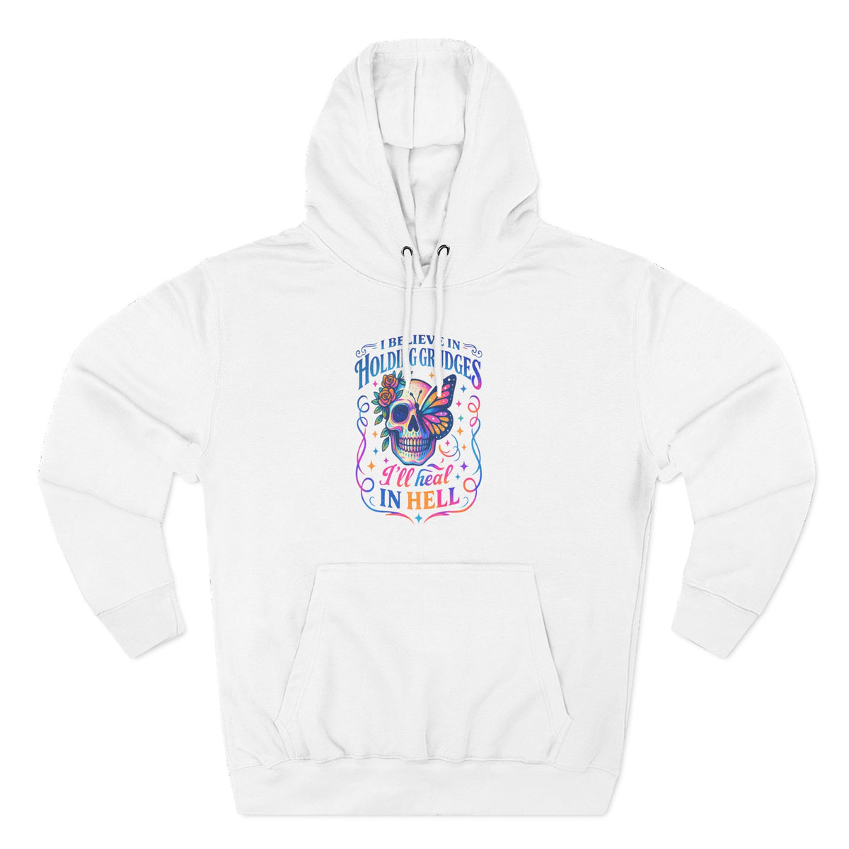 Skull & Butterfly Hoodie — "I Believe in Holding Grudges, I’ll Meet You in Hell" Graphic Hoodie